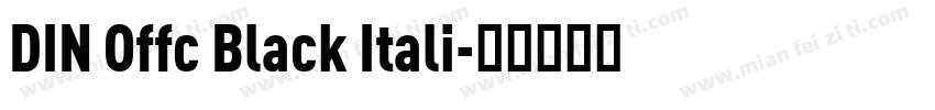 DIN Offc Black Itali字体转换